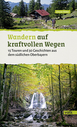 Wandern auf kraftvollen Wegen von Weber,  Ursula