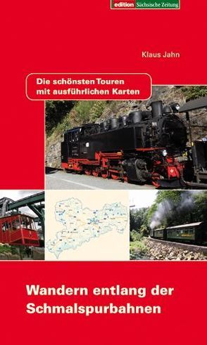 Wandern entlang der Schmalspurbahnen von Jahn,  Klaus