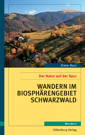 Wandern im Biosphärengebiet Schwarzwald von Buck,  Dieter