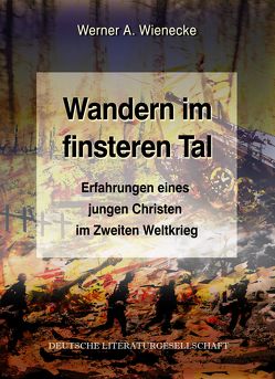 Wandern im finsteren Tal von Wienecke,  Werner Andreas