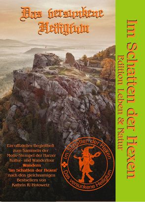 Wandern Im Schatten der Hexen – Harz Kultur- und Wanderstempelheft 2 von Hotowetz,  Kathrin R., Steinbach,  A.