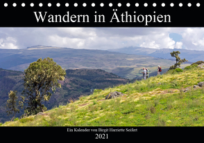 Wandern in Äthiopien (Tischkalender 2021 DIN A5 quer) von Harriette Seifert,  Birgit