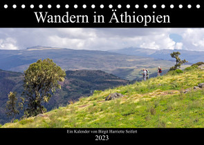 Wandern in Äthiopien (Tischkalender 2023 DIN A5 quer) von Harriette Seifert,  Birgit