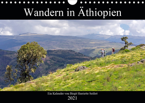 Wandern in Äthiopien (Wandkalender 2021 DIN A4 quer) von Harriette Seifert,  Birgit