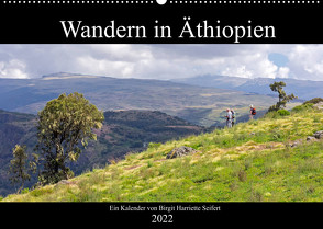 Wandern in Äthiopien (Wandkalender 2022 DIN A2 quer) von Harriette Seifert,  Birgit