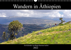 Wandern in Äthiopien (Wandkalender 2022 DIN A3 quer) von Harriette Seifert,  Birgit