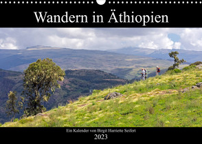 Wandern in Äthiopien (Wandkalender 2023 DIN A3 quer) von Harriette Seifert,  Birgit