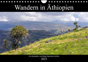 Wandern in Äthiopien (Wandkalender 2023 DIN A4 quer) von Harriette Seifert,  Birgit