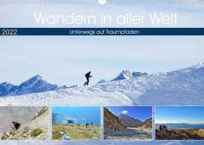 Wandern in aller Welt (Wandkalender 2022 DIN A3 quer) von Dupont,  Annette