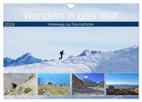 Wandern in aller Welt (Wandkalender 2024 DIN A4 quer), CALVENDO Monatskalender von Dupont,  Annette