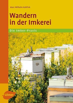 Wandern in der Imkerei von Kohfink,  Dr. Marc-Wilhelm