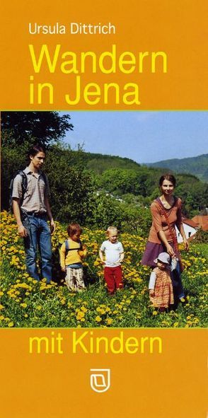 Wandern in Jena mit Kindern von Dittrich,  Ursula, Köhler,  Gabriele, Mühlenberg,  Ute