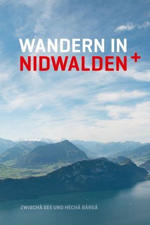 Wandern in Nidwalden + von Odermatt,  Klaus, Wallimann,  Emanuel, Ziegler,  Markus