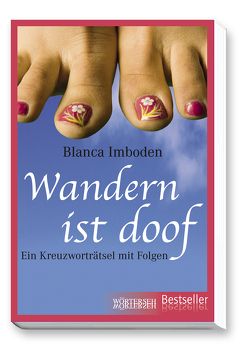 Wandern ist doof von Imboden,  Blanca