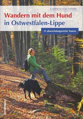 Wandern mit dem Hund in Ostwestfalen-Lippe von Voigt-Papke,  Gabriele