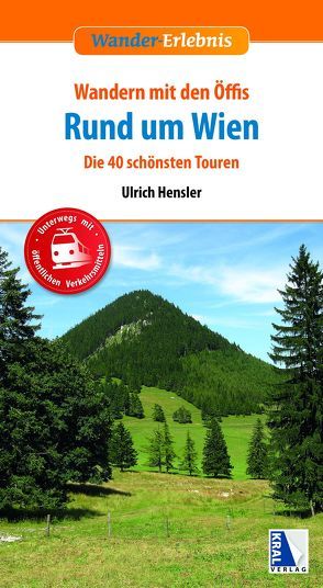 Wandern mit den Öffis Rund um Wien (4. Auflage) von Hensler,  Ulrich