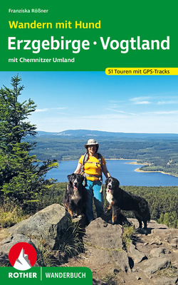 Wandern mit Hund Erzgebirge – Vogtland von Rößner,  Franziska