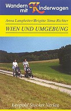 Wandern mit Kinderwagen Wien und Umgebung von Langheiter,  Anna, Sima-Richter,  Brigitte