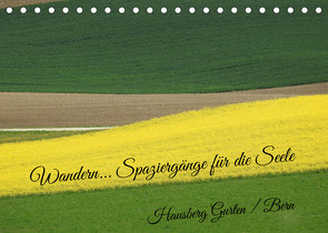 Wandern – Spaziergänge für die Seele Hausberg Gurten/ Bern (Tischkalender 2023 DIN A5 quer) von Michel,  Susan