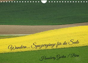 Wandern – Spaziergänge für die Seele Hausberg Gurten/ Bern (Wandkalender 2022 DIN A4 quer) von Michel,  Susan
