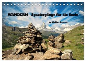 WANDERN – Spaziergänge für die Seele im Wallis / Schweiz (Tischkalender 2024 DIN A5 quer), CALVENDO Monatskalender von Michel,  Susan