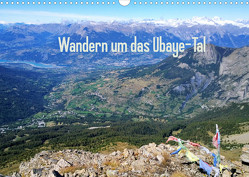 Wandern um das Ubaye-Tal (Wandkalender 2022 DIN A3 quer) von Lemke,  Edwin