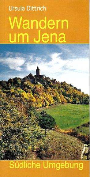 Wandern um Jena von Dittrich,  Ursula, Köhler,  Gabriele, Mühlenberg,  Ute