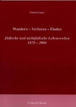 Wandern – Verlieren – Finden von Lauer,  Simon