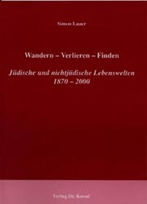 Wandern – Verlieren – Finden von Lauer,  Simon