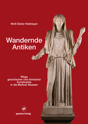 Wandernde Antiken von Heilmeyer,  Wolf-Dieter