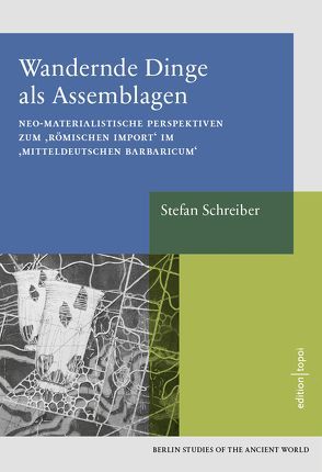 Wandernde Dinge als Assemblage von Schreiber,  Stefan