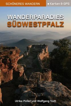 Wanderparadies Südwestpfalz – Schöneres Wandern Pocket – Ebook von Poller,  Ulrike, Schoellkopf,  Uwe, Todt,  Wolfgang