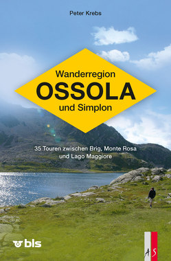 Wanderregion Ossola und Simplon von Krebs,  Peter