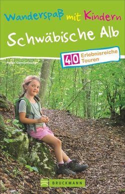 Wanderspaß mit Kindern – Schwäbische Alb von Gerstenecker,  Antje