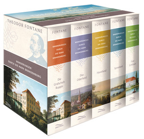 Theodor Fontane, Wanderungen durch die Mark Brandenburg (Die Grafschaft Ruppin – Das Oderland – Havelland – Spreeland – Fünf Schlösser) (5 Bände im Schuber) von Fontane,  Theodor