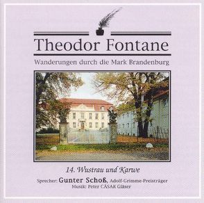 Wanderungen durch die Mark Brandenburg von Fontane,  Theodor, Schoss,  Gunter