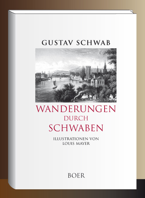 Wanderungen durch Schwaben von Mayer,  Louis, Schwab,  Gustav