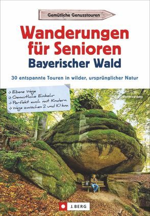 Wanderungen für Senioren Bayerischer Wald von Eder,  Gottfried