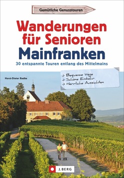 Wanderungen für Senioren Mainfranken von Radke,  Horst-Dieter