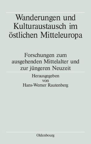 Wanderungen und Kulturaustausch im östlichen Mitteleuropa von Rautenberg,  Hans-Werner