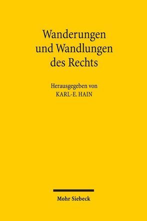 Wanderungen und Wandlungen des Rechts von Hain,  Karl-E.