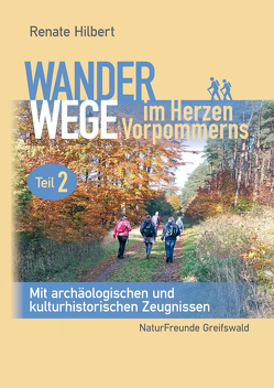 Wanderwege im Herzen Vorpommerns Teil 2 von Hilbert,  Renate