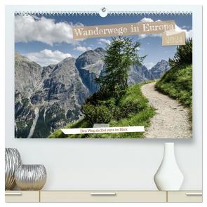 Wanderwege in Europa (hochwertiger Premium Wandkalender 2024 DIN A2 quer), Kunstdruck in Hochglanz von Brehm,  Frank