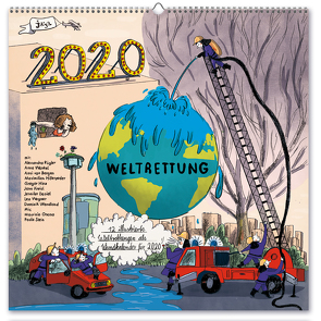 Wandkalender Weltrettung 2020 von Beyer,  MIchael, Daniel,  Jennifer, Hillerzeder,  Lea, Hillerzeder,  Maximilian, Hinz,  Gregor, Köhn,  Annette, Kreisl,  Jana, Onano,  Maurizio, Rügler,  Alexandra, Stein,  Paula, von Bergen,  Anni, Wendland,  Dominik, Wenkel,  Anne