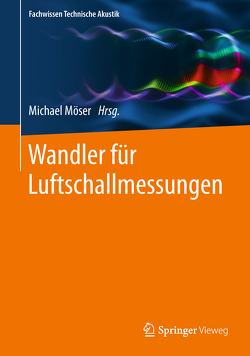 Wandler für Luftschallmessungen von Möser,  Michael