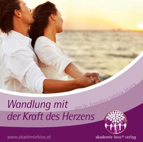 Wandlung mit der Kraft des Herzens von Mazza,  Dr. Ernestina