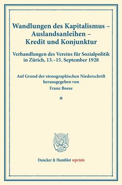 Wandlungen des Kapitalismus – Auslandanleihen – Kredit und Konjunktur. von Boese,  Franz