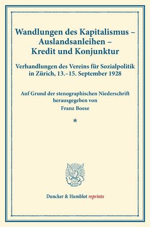 Wandlungen des Kapitalismus – Auslandanleihen – Kredit und Konjunktur. von Boese,  Franz