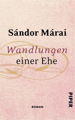 Wandlungen einer Ehe von Márai,  Sándor, Viragh,  Christina