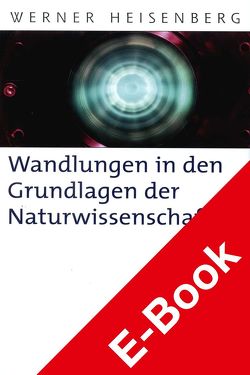 Wandlungen in den Grundlagen der Naturwissenschaft von Heisenberg,  Werner